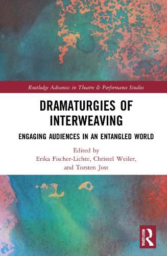 Cover image for Dramaturgies of Interweaving: Engaging Audiences in an Entangled World