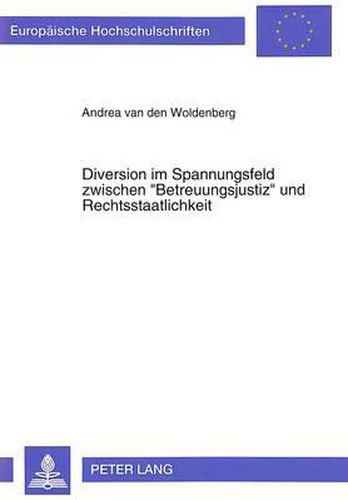 Cover image for Diverson Im Spannungsfeld Zwischen -Betreuungsjustiz- Und Rechtsstaatlichkeit