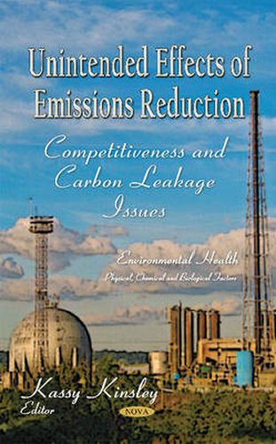 Unintended Effects of Emissions Reduction: Competitiveness & Carbon Leakage Issues