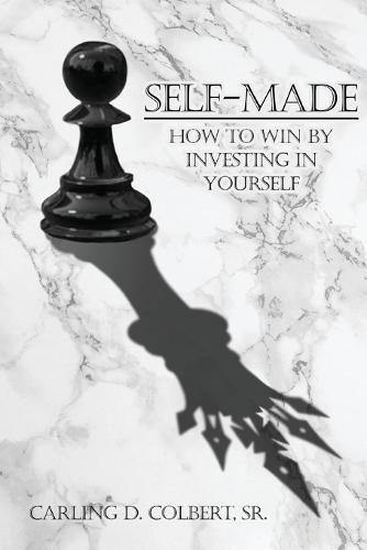 Cover image for Self-Made: How to Win by Investing in Yourself