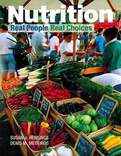 Cover image for Nutrition: Real People, Real Choices Value Pack (Includes Mynutritionlab Student Access Kit for Nutrition: Real People, Real Choices & Eat Right!)