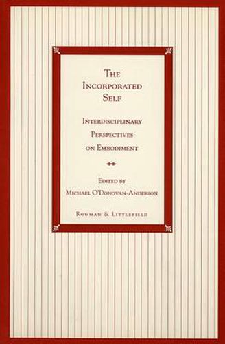 Cover image for The Incorporated Self: Interdisciplinary Perspectives on Embodiment