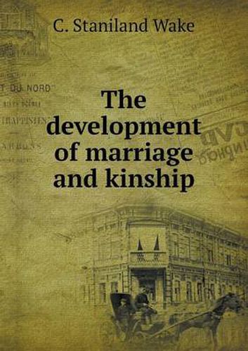 Cover image for The development of marriage and kinship
