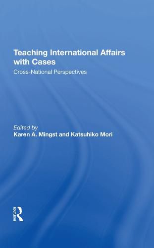 Cover image for Teaching International Affairs with Cases: Cross-National Perspectives