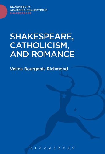 Cover image for Shakespeare, Catholicism, and Romance