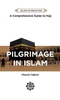 Cover image for Pilgrimage in Islam: Comprehensive Guide to Hajj