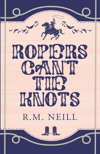 Cover image for Ropers Can't Tie Knots Alternate Paperback