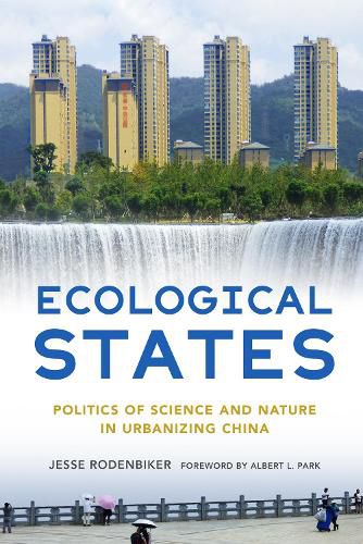 Cover image for Ecological States: Politics of Science and Nature in Urbanizing China