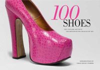 Cover image for 100 Shoes: The Costume Institute / The Metropolitan Museum of Art