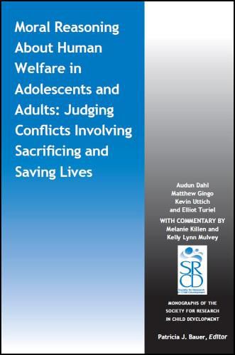 Cover image for Moral Reasoning About Human Welfare in Adolescents and Adults: Judging Conflicts Involving Sacrificing and Saving Lives