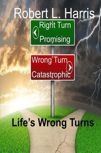 Life's Wrong Turns