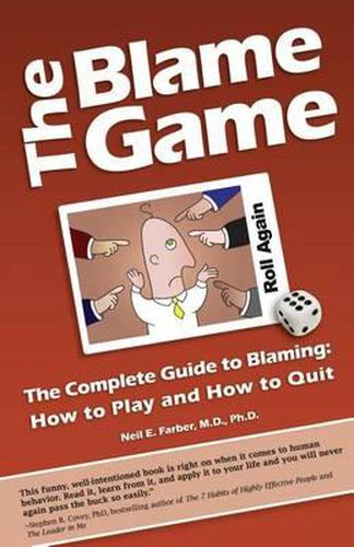 Cover image for The Blame Game: The Complete Guide to Blaming: How to Play and How to Quit