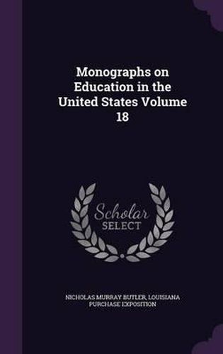 Cover image for Monographs on Education in the United States Volume 18