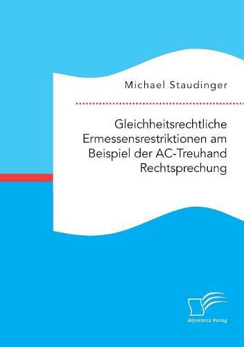 Cover image for Gleichheitsrechtliche Ermessensrestriktionen am Beispiel der AC-Treuhand Rechtsprechung