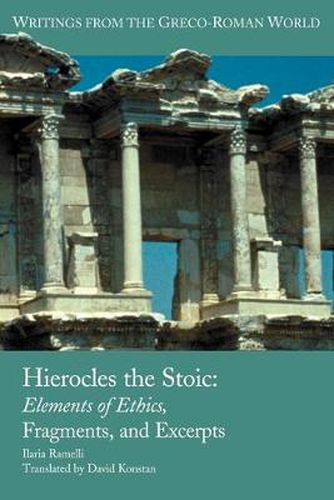 Cover image for Hierocles the Stoic: Elements of Ethics, Fragments, and Excerpts