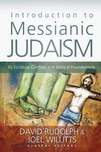 Cover image for Introduction to Messianic Judaism: Its Ecclesial Context and Biblical Foundations