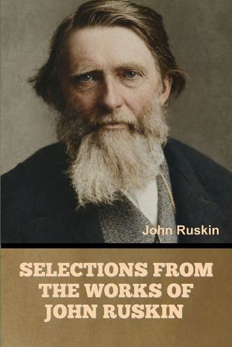 Cover image for Selections from the Works of John Ruskin