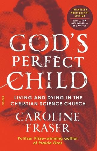 Cover image for God's Perfect Child (Twentieth Anniversary Edition): Living and Dying in the Christian Science Church