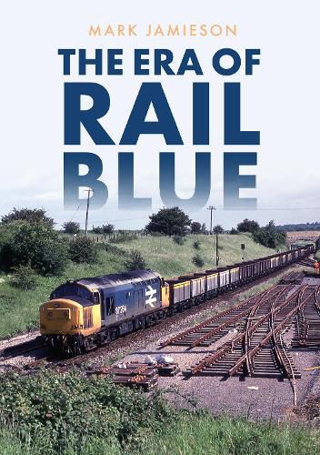 Cover image for The Era of Rail Blue