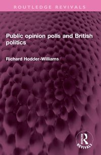 Cover image for Public opinion polls and British politics