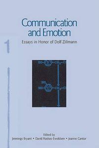 Cover image for Communication and Emotion: Essays in Honor of Dolf Zillmann