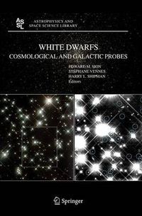 Cover image for White Dwarfs: Cosmological and Galactic Probes