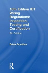 Cover image for IET Wiring Regulations: Inspection, Testing and Certification: Inspection, Testing and Certification