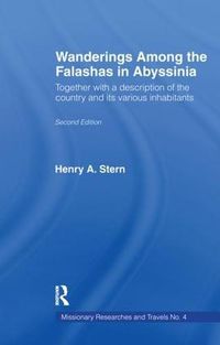 Cover image for Wanderings Among the Falashas in Abyssinia: Together with Descriptions of the Country and its Various Inhabitants