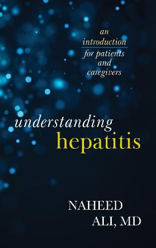 Cover image for Understanding Hepatitis: An Introduction for Patients and Caregivers