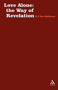 Cover image for Love Alone: The Way of Revelation
