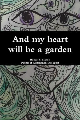 Cover image for And my heart will be a garden