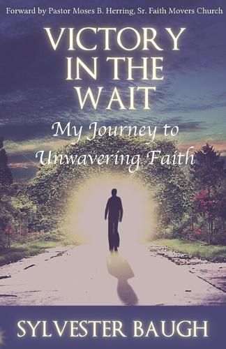 Cover image for Victory in the Wait: My journey to unwavering faith