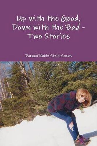 Cover image for Up with the Good, Down with the Bad - Two Stories