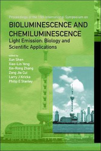 Bioluminescence And Chemiluminescence - Light Emission: Biology And Scientific Applications - Proceedings Of The 15th International Symposium