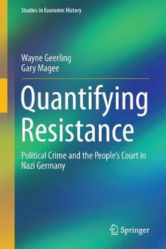 Cover image for Quantifying Resistance: Political Crime and the People's Court in Nazi Germany
