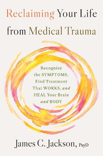 Cover image for Reclaiming Your Life After Medical Trauma