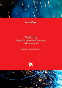 Cover image for Welding - Materials, Fabrication Processes, and Industry 5.0