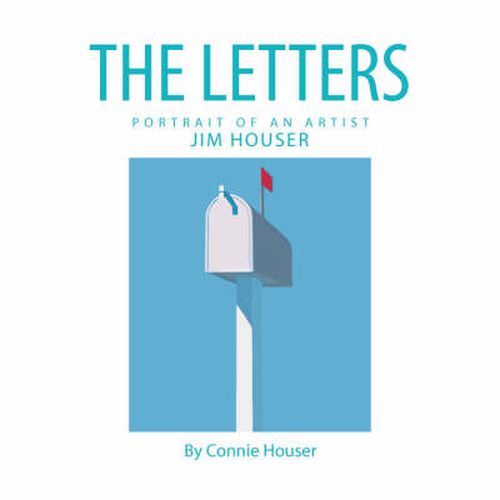 Cover image for The Letters: Portrait of an Artist, Jim Houser