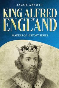 Cover image for King Alfred of England