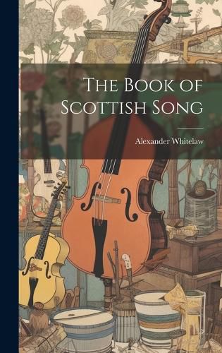 Cover image for The Book of Scottish Song