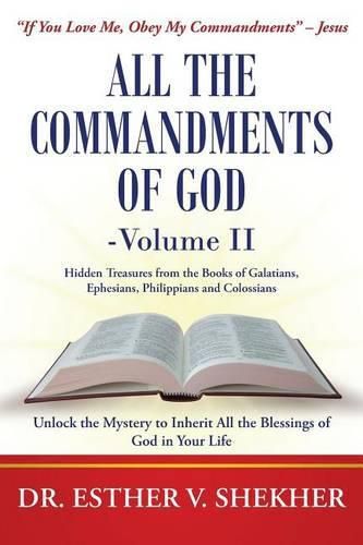 Cover image for All the Commandments of God-Volume II: Unlock the Mystery to Inherit All the Blessings of God in Your Life