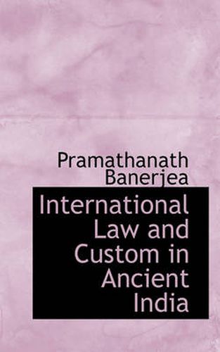 Cover image for International Law and Custom in Ancient India