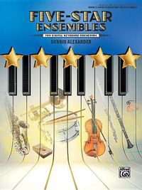 Cover image for Five-Star Ensembles, Bk 1: 6 Colorful Arrangements for Digital Keyboard Orchestra