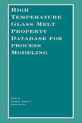 Cover image for High Temperature Glass Melt Property Database for Process Modeling