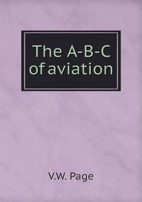 Cover image for The A-B-C of aviation