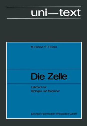 Die Zelle: Lehrbuch Fur Biologen Und Mediziner