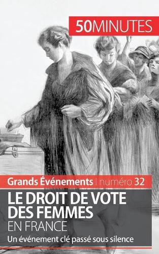 Cover image for Le droit de vote des femmes en France: Un evenement cle passe sous silence