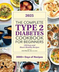 Cover image for The Complete Type 2 Diabetes Cookbook for Beginners 2025