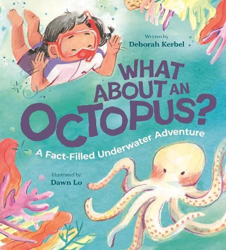 What About an Octopus?: A Fact-Filled Underwater Adventure