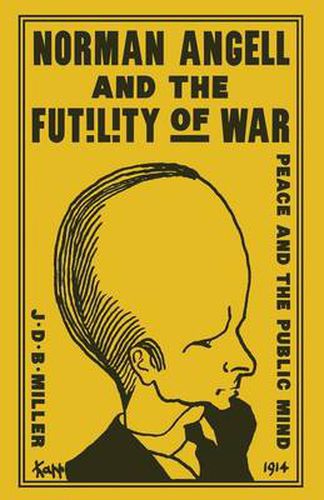 Cover image for Norman Angell and the Futility of War: Peace and the Public Mind